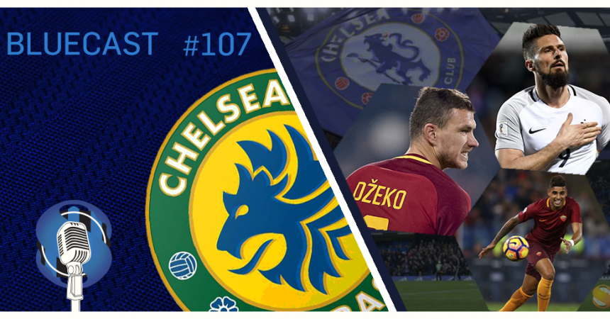 Bluecast 107 – Dzeko, Giroud e a dança das cadeiras Bluecast 107 – Dzeko, Giroud e a dança das cadeiras