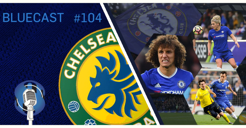 Bluecast 104 – Barcelona, David Luiz e Ladies Bluecast 104 – Barcelona, David Luiz e Ladies
