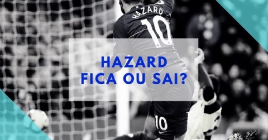 Boletim Blue – Eden Hazard sairá do Chelsea? Boletim Blue – Eden Hazard sairá do Chelsea?