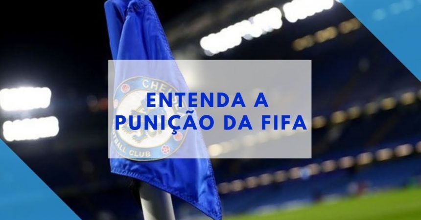 Como a punição da FIFA impacta no planejamento do Chelsea – Parte II Como a punição da FIFA impacta no planejamento do Chelsea – Parte II
