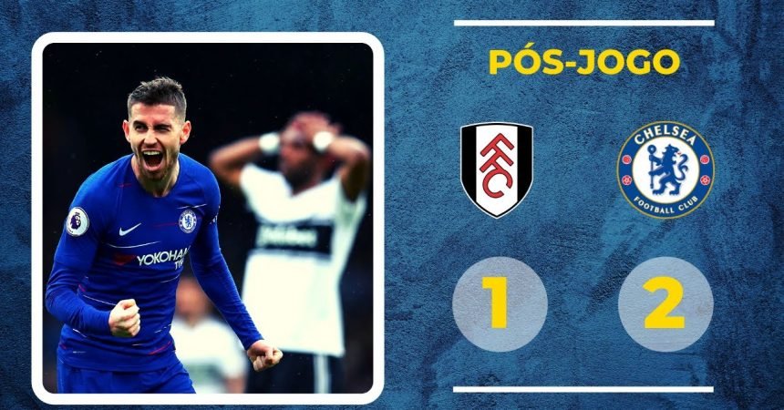 Chelsea vence Fulham e volta a sonhar com o G4 da Premier League Chelsea vence Fulham e volta a sonhar com o G4 da Premier League