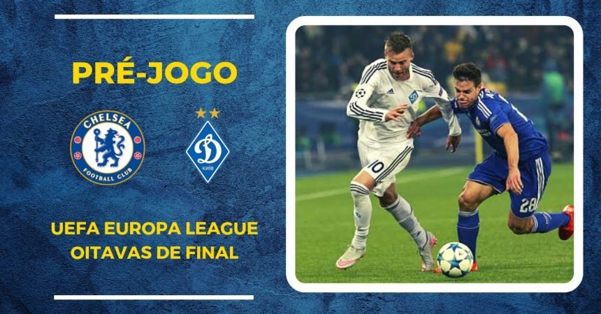 Abrindo as oitavas da Europa League, Chelsea recebe o Dínamo de Kiev Abrindo as oitavas da Europa League, Chelsea recebe o Dínamo de Kiev