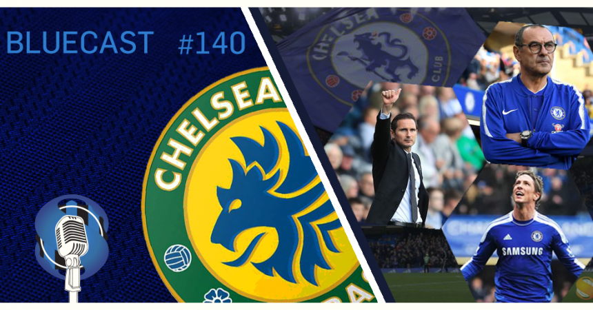 Bluecast 140 – Torres, Lampard e Sarri Bluecast 140 – Torres, Lampard e Sarri