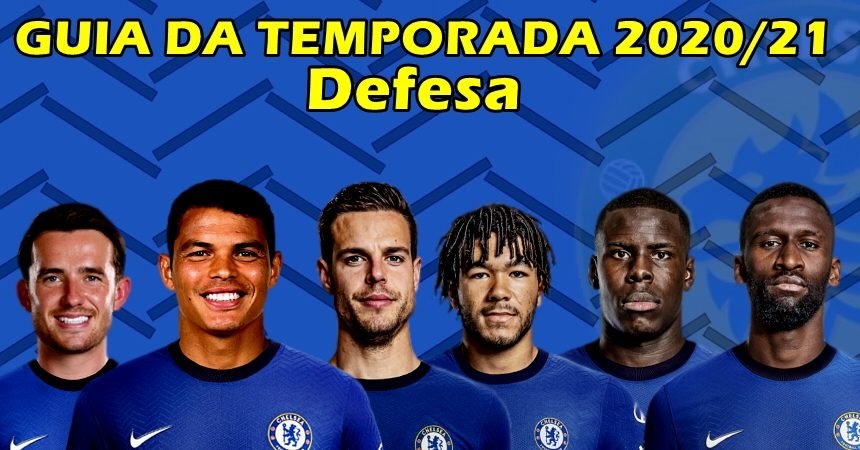 O Chelsea na temporada 2020/21: Defesa O Chelsea na temporada 2020/21: Defesa