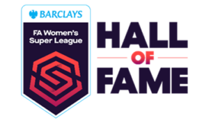 A FA anunciou o lançamento de um Hall da Fama da Super League Feminina como parte das celebrações do décimo aniversário no início deste ano, enquanto busca reconhecer indivíduos que tiveram um impacto significativo na liga.